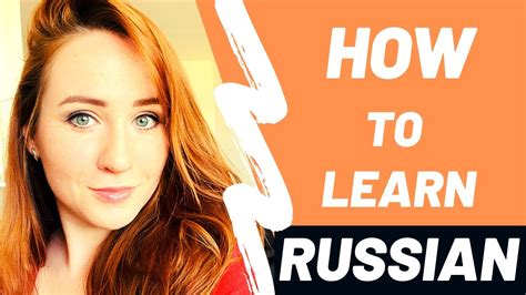 how to learn russian the right way best way to learn russian youtube