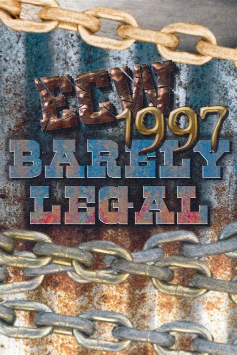 Ecw Barely Legal 1997 1997 Posters — The Movie Database Tmdb