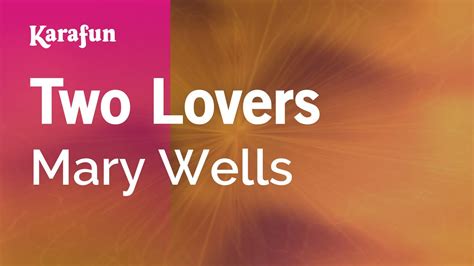 Two Lovers Mary Wells Karaoke Version Karafun Youtube