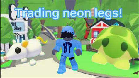 Trading Neon Legs First Trading Video Adoptme Roblox Youtube
