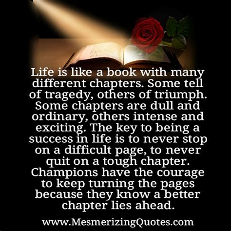 Adversity is like a strong wind. Like is like a book with many different chapters ...