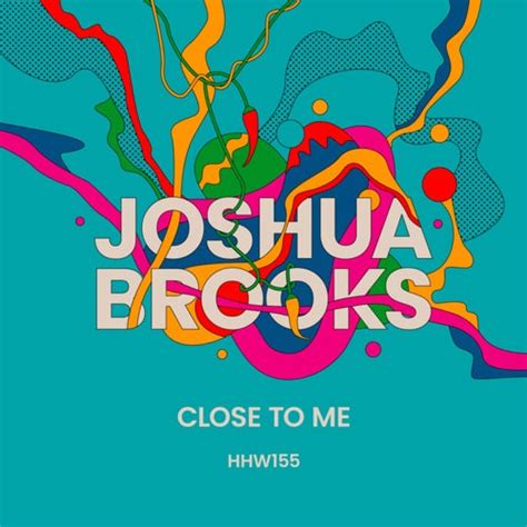 Joshua Brooks Close To Me Extended Mix Hungarian Hot Wax Essential House