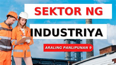 Sektor Ng Industriya Grade Araling Panlipunan Ekonomiks Youtube My My