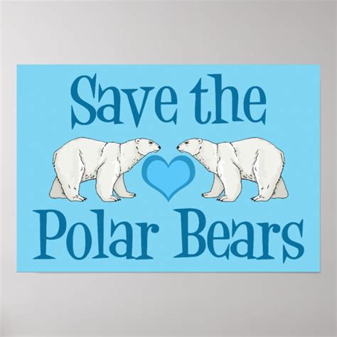 Save The Polar Bears Poster Zazzle Com