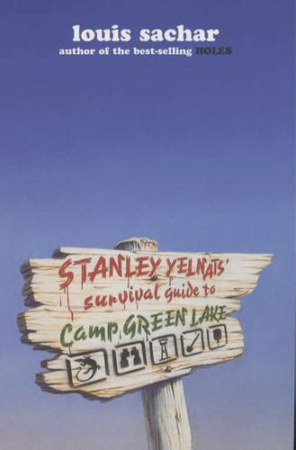 (everyone else said it, why not you?) they all thought, wow, what a great idea! and they reopened camp green lake. Stanley Yelnats Survival Guide to Camp Green Lake by Louis Sachar | WHSmith