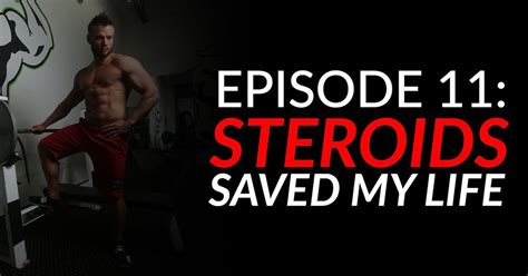 Episode 11 Steroids Saved My Life Be Informed Live Fit Podcast