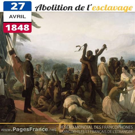 27 Avril 1848 La France Proclame Labolition Définitive De Lesclavage