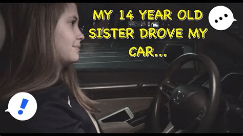 I Let My 14 Year Old Sister Drive My Car Youtube