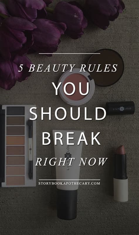 5 Beauty Rules You Should Break Storybook Apothecary