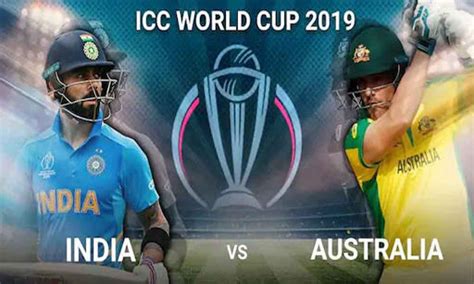 India Vs Australia Live Score Icc Cricket World Cup 2019 India Beat