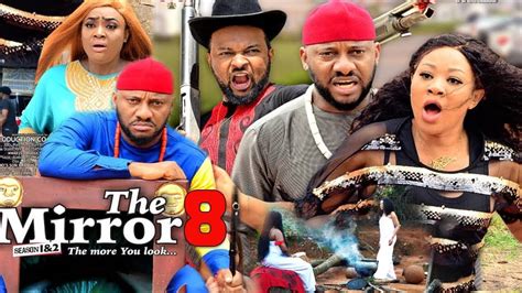 the mirror season 8 yul edochie new movie 2020 latest nigerian nollywood movie youtube
