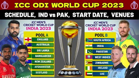 Icc Odi World Cup 2023 Schedule Start Date Ind Vs Pak Match All