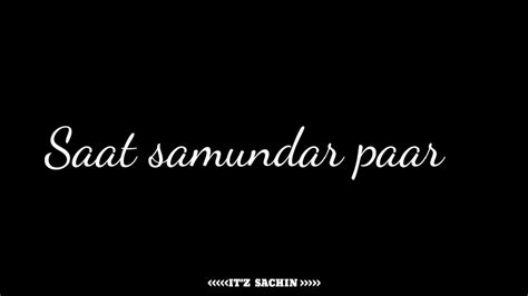 Saat Samundar Paar Slowed And Reverb Lyrics Status Black Screen Itz Sachin Youtube