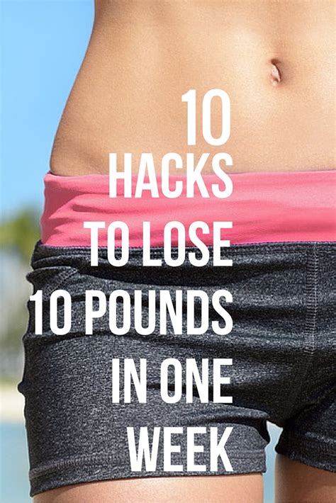 10 Hacks To Lose 10 Pounds In One Week