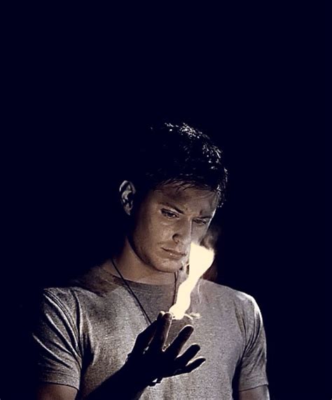 As He Snapped His Fingers A Flame Flickered At The Tip Of Them Supernatural Dean Supernatural