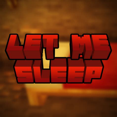 Let Me Sleep Mods Minecraft