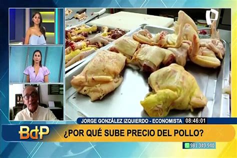 Por qué sube el precio del pollo Economista Jorge González explica a