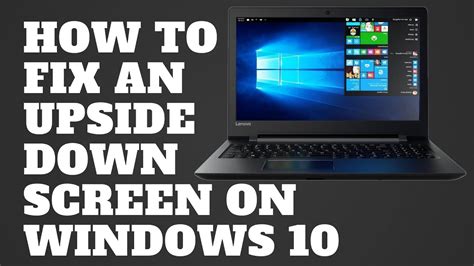 How To Fix An Upside Down Screen On Windows 10 Youtube