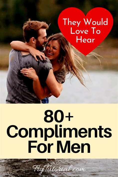 80 Compliments For Men They Would Love To Hear Trytutorial In 2020 Funny Compliments Cute