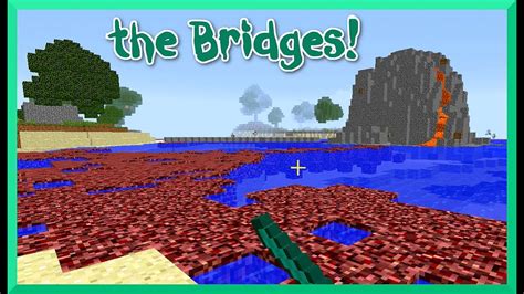 Minecraft The Bridges Gameplay With Gamer Chad Alan Volcanic