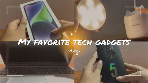 My Favorite Tech Gadgets That I Cannot Live Without ️ 230 😝 Youtube