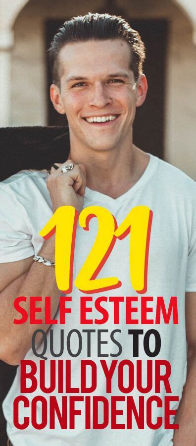 121 Self Esteem Quotes Thatll Increase Your Confidence Self Esteem