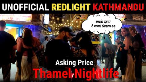 nightlife of thamel unofficial redlight of kathmandu रात के 3 00 बजे क्या हो जाता है काठमांडू