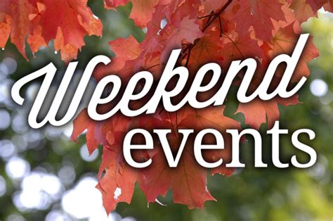 Slideshow 12 Local Events This Weekend Entertainment