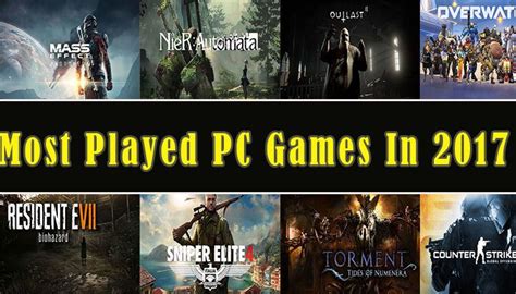 10 Most Played Pc Games 2017 Most Popular Pc Games In