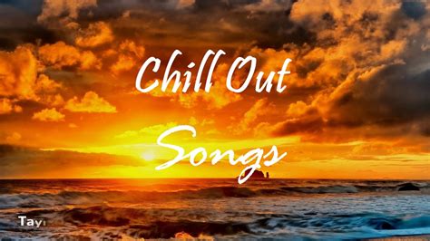 Chill Out Music 2018 20 Minutes Chill Youtube