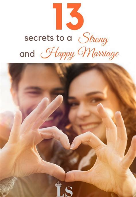 13 Secrets To A Strong And Happy Marriage Lifestyle Scoops Happy Marriage Happy Marriage