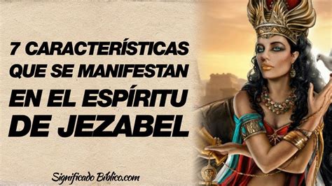 🙏 Las 7 Características Que Se Manifiestan En El Espíritu De Jezabel 🙏 Youtube