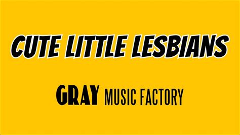 cute little lesbians official lyric video gray music factory indiepop popmusic