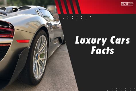 Luxury Car Facts You Didnt Know In 2023 Fisher Luxury Rental