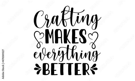 Crafting Makes Everything Better Svg Hobby Bundle Clipart Baking