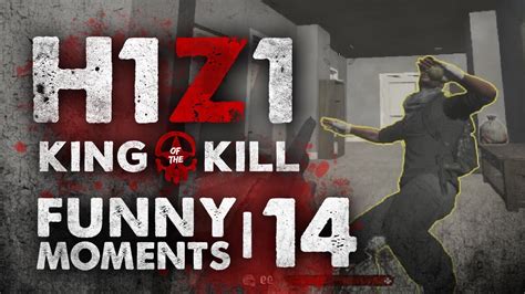 H1z1 King Of The Kill Funny Moments 14 W Thekingnappy Youtube