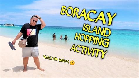 Island Hopping Activity In Boracay Sulit Ba June 2021 Jm Banquicio Youtube