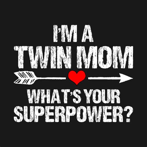 Im A Twin Mom Whats Your Superpower Im A Twin Mom Whats Your