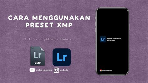 Cara Mudah Memasukkan Atau Menggunakan Preset Lightroom Format Xmp Di Android Youtube