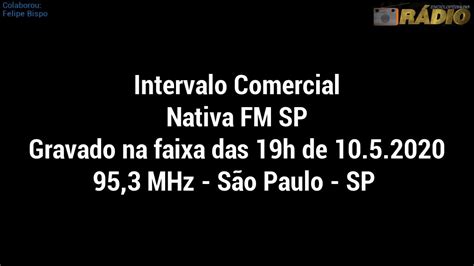 Intervalo Comercial 1052020 Nativa Fm 953 Mhz São Paulo Sp
