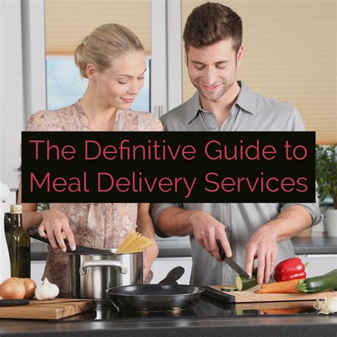 A Definitive Guide To The Best Meal Delivery Services