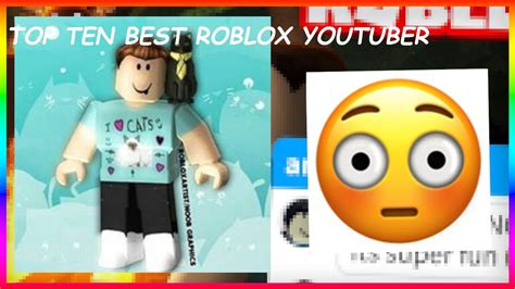 Top Ten Best Roblox Youtubers 😳😳😳😳 Youtube