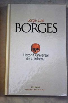 Libro Historia Universal De La Infamia Jorge Luis Borges ISBN