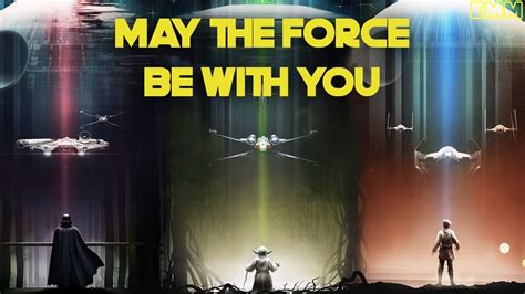 May The Force Be With You Star Wars Episode I Vii Youtube