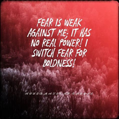 Fear Is Weak Against Me Positive Affirmation Affirmationsonline