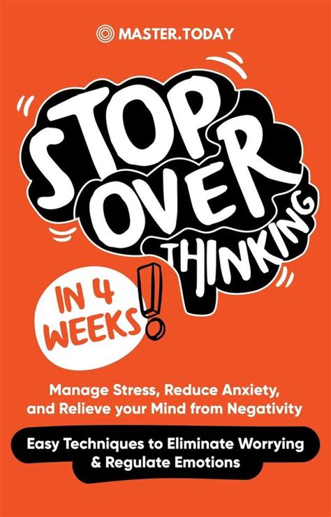 Stop Overthinking In Weeks Manage Stress Reduce Anxiety And Relieve Your Mind Bol Com