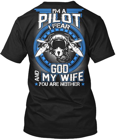 Pilot Tshirt Im A Pilot I Fear And God My Wife Funny Tshirt For Men