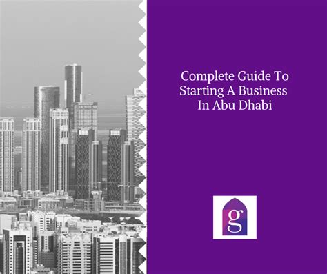 Complete Guide To Starting A Business In Abu Dhabi