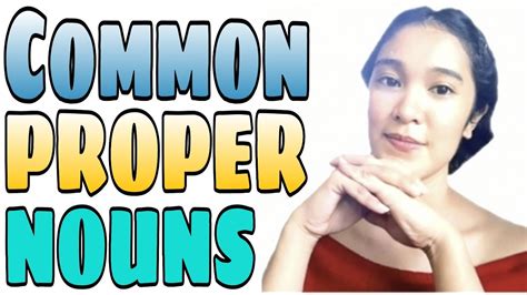 Topic 19 Difference Between Common Noun And Proper Noun In Tagalog Version With English