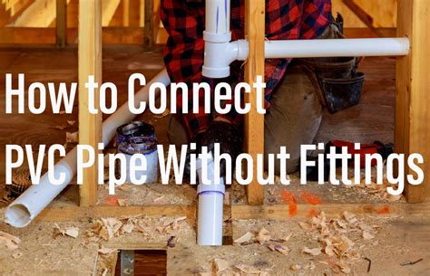 How To Connect Pvc Pipe Without Fittings Dripworks